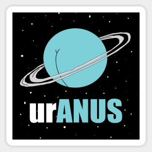 UrAnus Funny Space Joke Magnet